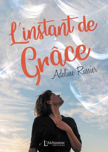 Couverture du livre « L'instant de Grâce » de Adeline Russier aux éditions L'alchimiste