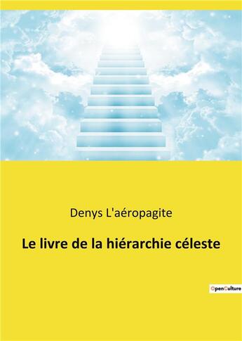 Couverture du livre « Le livre de la hiérarchie céleste » de Denys L'Aeropagite aux éditions Culturea