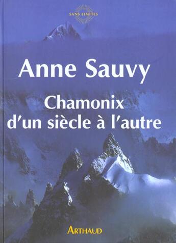 Couverture du livre « Chamonix d'un siècle à l'autre » de Anne Sauvy aux éditions Arthaud