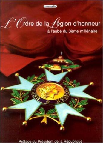 Couverture du livre « L'ordre de la Légion d'honneur à l'aube du troisième millénaire » de  aux éditions Lavauzelle