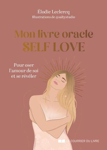 Couverture du livre « Mon livre oracle self love - pour oser l'amour de soi et se reveler » de Leclercq/Salty aux éditions Courrier Du Livre