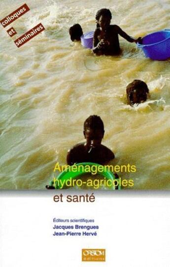 Couverture du livre « Aménagements hydro-agricoles et santé » de  aux éditions Ird