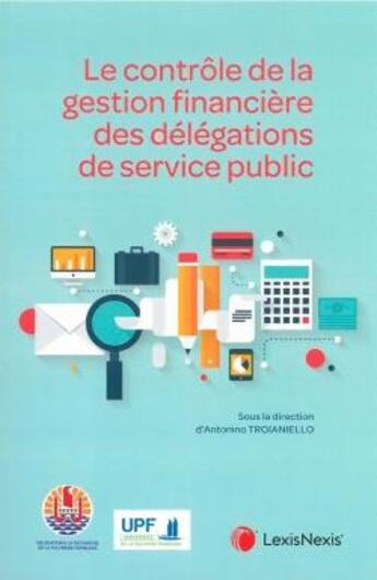 Couverture du livre « Le contrôle de la gestion financière des délégations de service public » de Antonino Troianiello aux éditions Lexisnexis