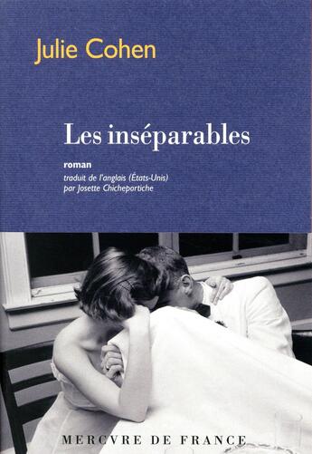 Couverture du livre « Les inséparables » de Julie Cohen aux éditions Mercure De France
