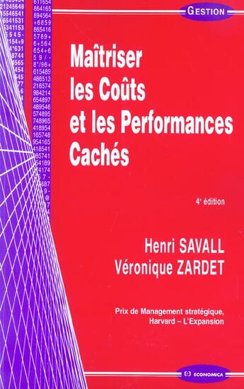 Couverture du livre « Maitriser Les Couts Et Les Performances Caches » de Henri Savall et Veronique Zardet aux éditions Economica