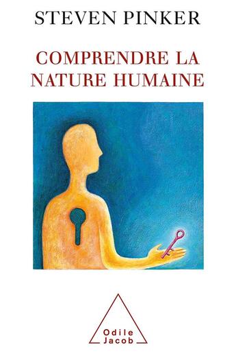 Couverture du livre « Comprendre la nature humaine » de Steven Pinker aux éditions Odile Jacob