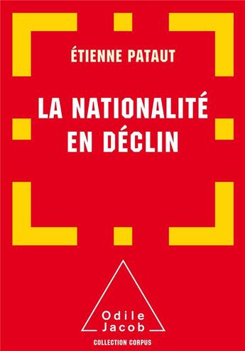 Couverture du livre « La nationalité en declin » de Etienne Pataut aux éditions Odile Jacob