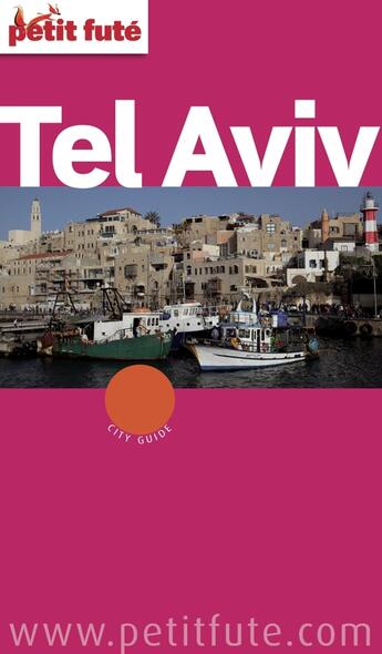 Couverture du livre « Guide Petit futé : city guide : Tel Aviv (édition 2014) » de Collectif Petit Fute aux éditions Le Petit Fute