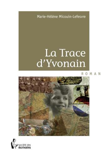 Couverture du livre « La trace d'Yvonain » de Micouin-Lefesvre Mh aux éditions Societe Des Ecrivains