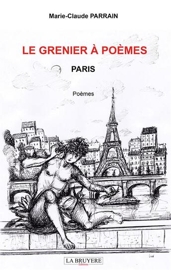 Couverture du livre « Le grenier à poèmes Tome 5 ; Paris » de Marie-Claude Parrain aux éditions La Bruyere