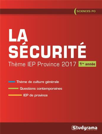 Couverture du livre « La sécurité ; thème IEP province ; 1e année (édition 2017) » de  aux éditions Studyrama