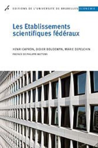 Couverture du livre « Les établissements scientifiques fédéraux » de Henri Capron aux éditions Universite De Bruxelles