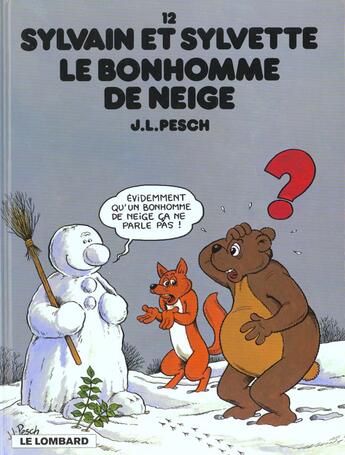 Couverture du livre « Sylvain et Sylvette T.12 ; le bonhomme de neige » de Jean-Louis Pesch aux éditions Dargaud