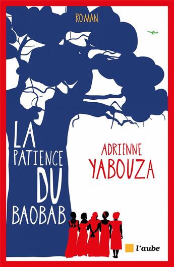 Couverture du livre « La patience du baobab » de Adrienne Yabouza aux éditions Editions De L'aube