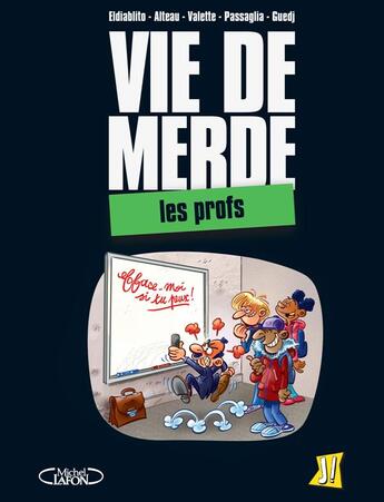 Couverture du livre « Vie de merde t.2 ; les profs » de  aux éditions Jungle