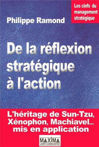 Couverture du livre « De la réflexion stratégique à l'action » de Philippe Ramond aux éditions Maxima