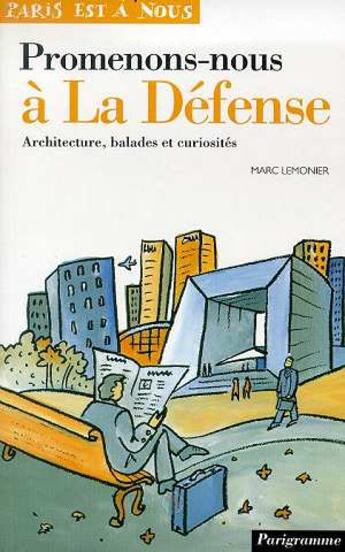 Couverture du livre « Promenons-Nous A La Defense » de Marc Lemonier aux éditions Parigramme