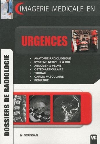 Couverture du livre « Imagerie médicale en urgences » de Michael Soussan aux éditions Vernazobres Grego