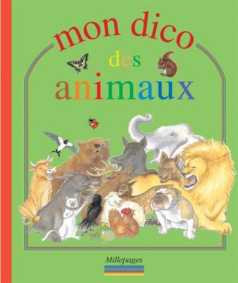 Couverture du livre « Mon dico des animaux » de  aux éditions Millepages