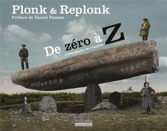 Couverture du livre « Plonk et Replonk ; de zéro à Z ; l'abécédaire de l'inutile » de  aux éditions Hoebeke