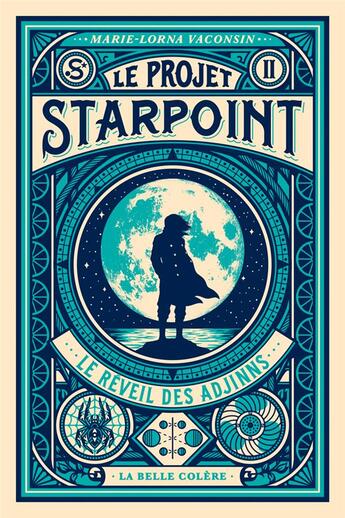 Couverture du livre « Le projet Starpoint Tome 2 : le réveil des Adjinns » de Marie-Lorna Vaconsin aux éditions La Belle Colere