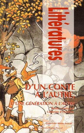 Couverture du livre « D'un conte à l'autre, d'une génération à l'autre » de Humieres Catherine aux éditions Pu De Clermont Ferrand