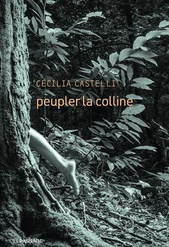 Couverture du livre « Peupler la colline » de Cecilia Castelli aux éditions Le Passage