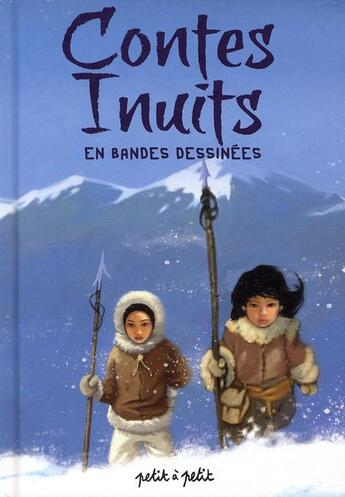 Couverture du livre « Contes inuits en bandes dessinées » de  aux éditions Petit A Petit