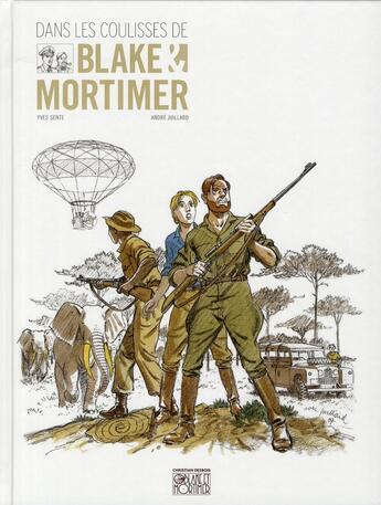 Couverture du livre « Autour de Blake et Mortimer Tome 4 : dans les coulisses de Blake et Mortimer » de Andre Juillard aux éditions Blake Et Mortimer