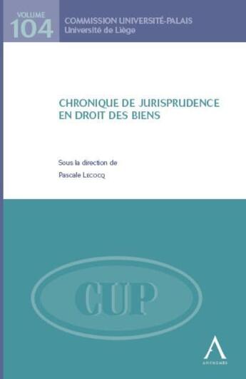 Couverture du livre « Chronique de jurisprudence en droit des biens » de Lecocq Pascal aux éditions Anthemis