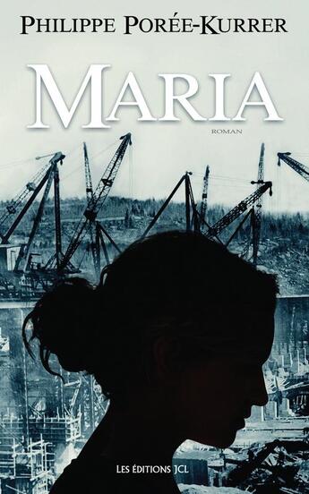 Couverture du livre « Maria » de Philippe Poree-Kurrer aux éditions Les Editions Jcl