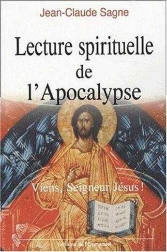 Couverture du livre « Lecture spirituelle de l'apocalypse - viens, seigneur jesus ! » de  aux éditions Emmanuel