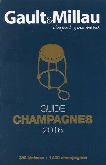 Couverture du livre « Guide champagnes (édition 2016) » de Gault&Millau aux éditions Gault&millau