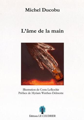 Couverture du livre « L'âme de la main » de Michel Ducobu aux éditions Le Coudrier