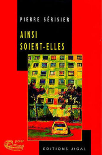 Couverture du livre « Ainsi soient-elles » de Pierre Serisier aux éditions Jigal