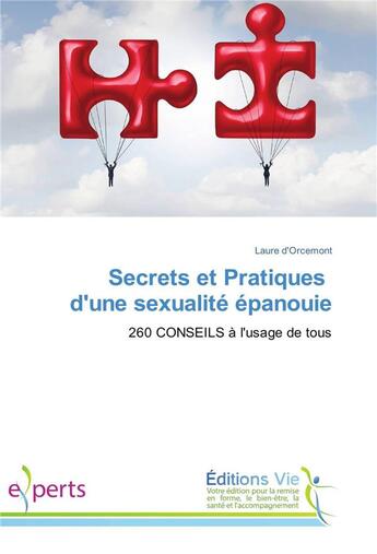 Couverture du livre « Secrets et pratiques d'une sexualite epanouie » de Orcemont Laure aux éditions Vie