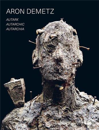 Couverture du livre « Aron demetz autark - autarchic - autarchia » de Alessandro Romanini/ aux éditions Prestel