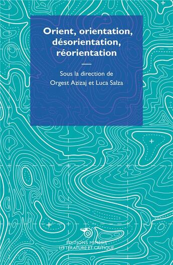 Couverture du livre « Orient, orientation, désorientation, réorientation » de  aux éditions Mimesis