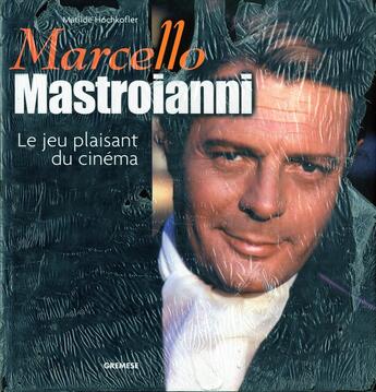 Couverture du livre « Marcello mastroianni - le jeu plaisant du cinema » de Hochkofler Matilde aux éditions Gremese