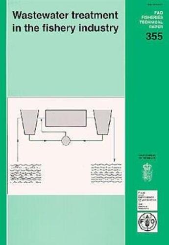 Couverture du livre « Wastewater treatment in the fishery industry (fao fisheries technical paper n.355) » de Gonzalez aux éditions Fao