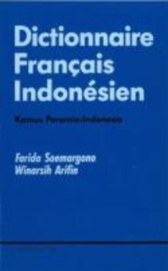 Couverture du livre « Dictionnaire français-indonésien » de Farida Soemargono et Winarsih Arifin aux éditions Maison Des Sciences De L'homme