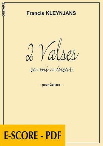 Couverture du livre « 2 valses en mi mineur pour guitare » de Kleynjans Francis aux éditions Delatour