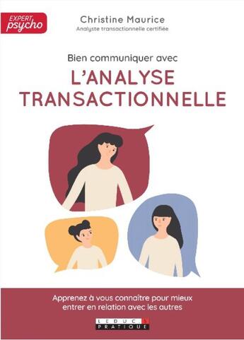 Couverture du livre « Transformer sa vie avec l'analyse transactionnelle » de Christine Maurice aux éditions Leduc