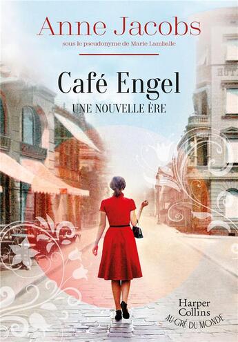 Couverture du livre « Café Engel Tome 1 : Une nouvelle ère » de Anne Jacobs aux éditions Harpercollins