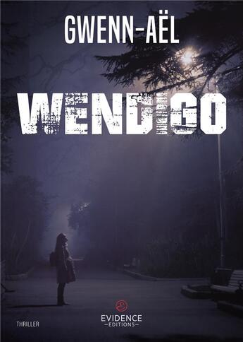 Wendigo de Gwenn Ael aux éditions Evidence Editions | lecteurs.com