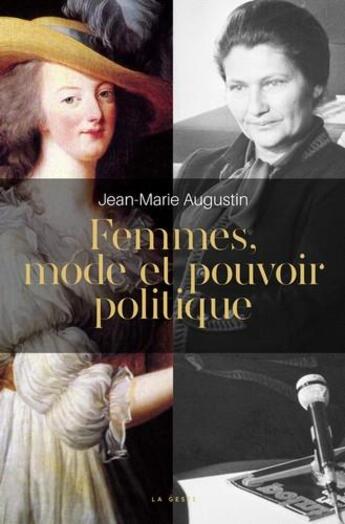 Couverture du livre « Femmes, mode et pouvoir politique » de Jean-Marie Augustin aux éditions Geste