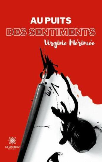 Couverture du livre « Au puits des sentiments » de Merimee Virginie aux éditions Le Lys Bleu