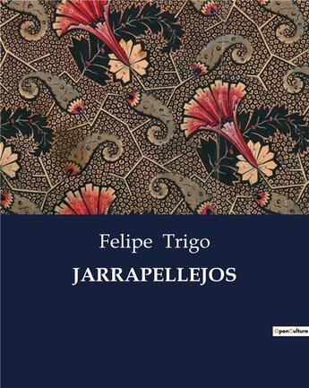 Couverture du livre « JARRAPELLEJOS » de Felipe Trigo aux éditions Culturea