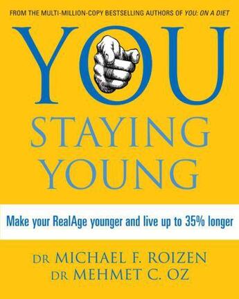 Couverture du livre « You: Staying Young: Make Your RealAge Younger and Live Up to 35% Longe » de Michael F Roizen Mehmet C Oz aux éditions Epagine