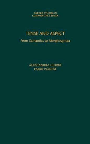 Couverture du livre « Tense and Aspect: From Semantics to Morphosyntax » de Pianesi Fabio aux éditions Oxford University Press Usa